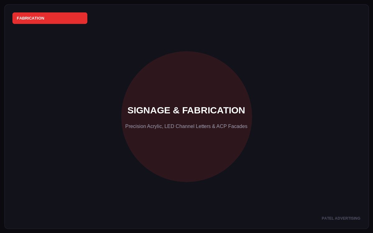 SIGNAGE & FABRICATION